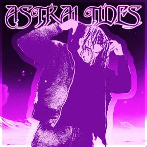 Astral Tides (Explicit)