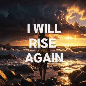 I Will Rise Again