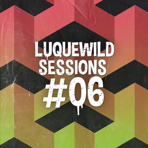 Luquewild Sessions #06 (feat. Luka Py) (Explicit)