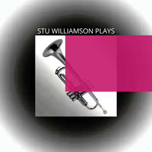 Stu Williamson Plays