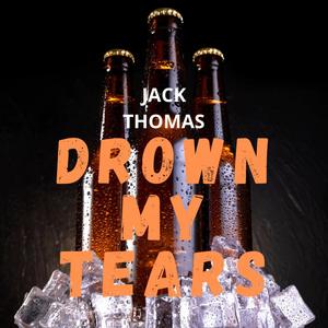 Drown My Tears (In Beers) (Explicit)