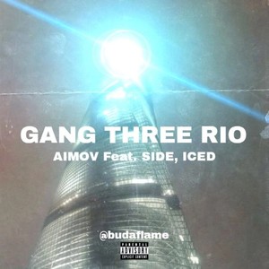 GANG THREE RIO