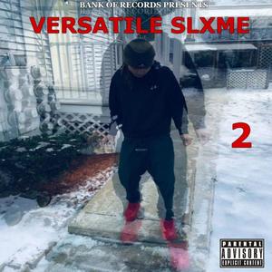 Versatile Slxme (Explicit)