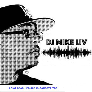 Long Beach Police Is Gangta Too (Explicit)