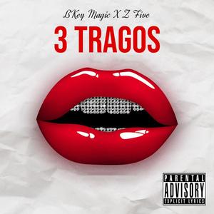 3 Tragos (feat. BKey Magic)