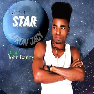 I am a Star (feat. John Danny)