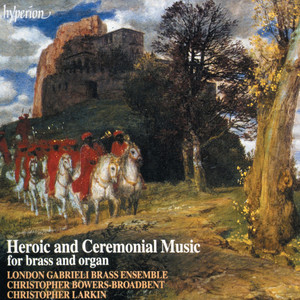 Heroic and Ceremonial Music for Brass & Organ