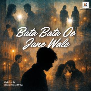 Bata Bata Oo Jane Wale