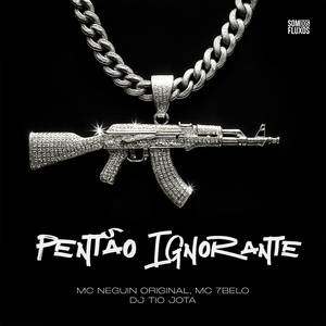 Pentão Ignorante (Explicit)