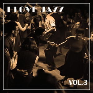 I Love Jazz, Vol. 3