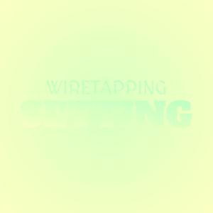 Wiretapping Setting