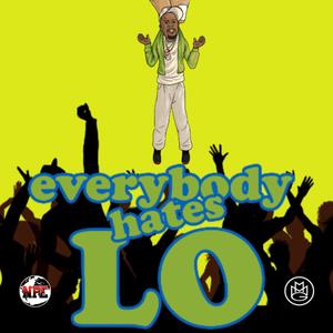 Everybody Hates Lo (Explicit)