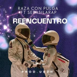 Reencuentro (feat. SebasilaRap)