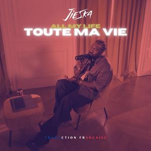 Toute ma vie (traduction FR)