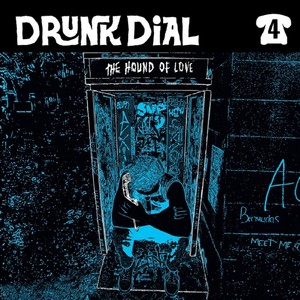 Drunk Dial #4 (Explicit)