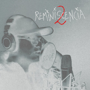 Reminiscencia 2 (Explicit)