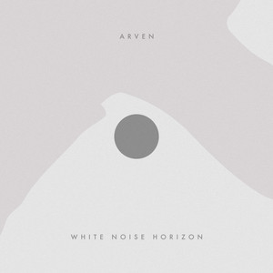Arven - White Noise Horizon