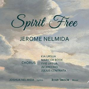 Spirit Free (feat. Jerome Nelmida, Joshua Nelmida, Kia Ursua, Maricor Book, Yvie Ursua, JM Brecino & Julius Contrata)