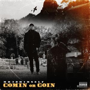 Comin' or Goin' (Explicit)