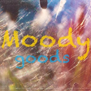 Moody Goods (Explicit)