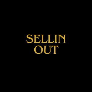 Sellin Out (feat. Eastside Eggroll & Diam On The Beat) (Explicit)