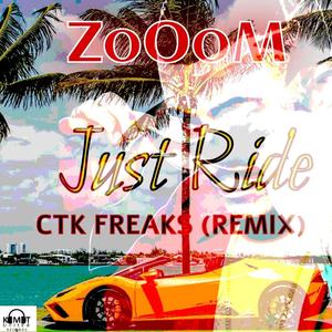 Just Ride (feat. CTK FREAKS) (Remix)