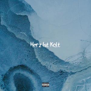 Herz Ist Kalt (Explicit)