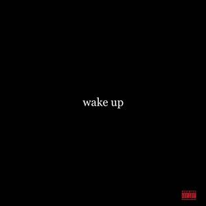 WAKE UP (Explicit)