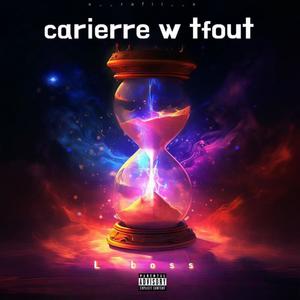 Carierre w Tfout (Explicit)