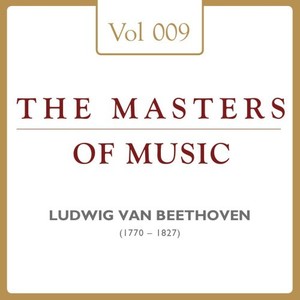 Ludwig Van Beethoven: Masters of Music, Vol. 9