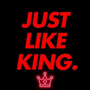 Just Like King (Explicit)