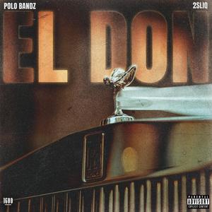 El Don (feat. 2SLiQ) [Explicit]