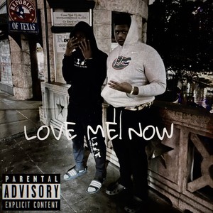 Love Me Now (Explicit)