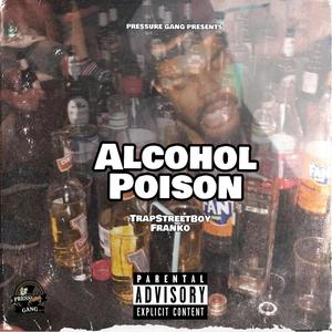 Alcohol Poison (Explicit)