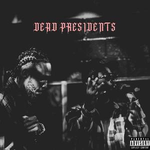 Dead Presidents (feat. TreezyMadeiT2) [Explicit]