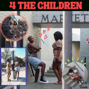 4 the Children (Explicit)