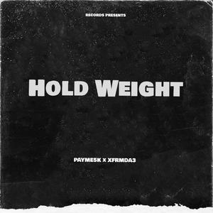 Hold Weight (feat. xfrmda3) [Explicit]