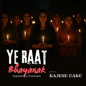 Ye Raat Bhayanak | Inspired by a true event