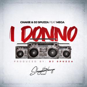 I Donno (feat. Chakie & Mega) (Explicit)