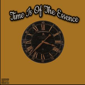 Time Is Of The Essence (Explicit)