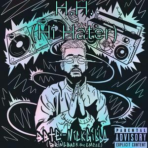 H.H. (Hi Hater) (feat. Bilistic) (Explicit)