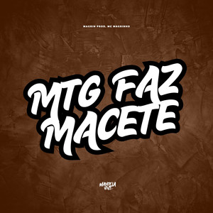 MTG Faz Macete (Explicit)