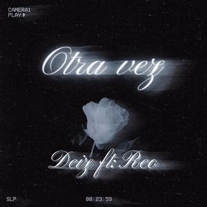 Otra vez (feat. Reo) [Explicit]