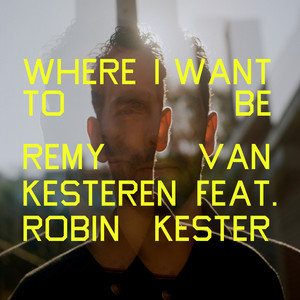 Where I Want To Be (feat. Robin Kester)