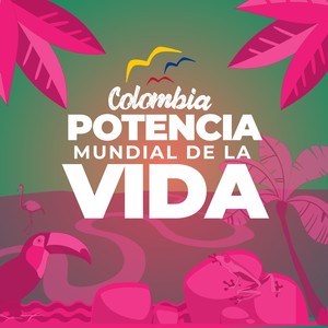 Colombia Potencia Mundial de la Vida