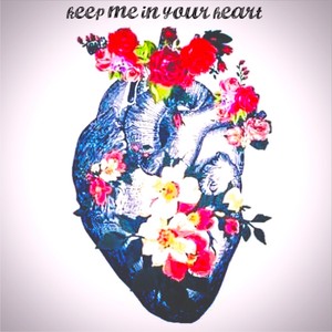 Keep Me in Your Heart