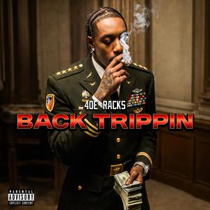 BACK TRIPPIN (Explicit)