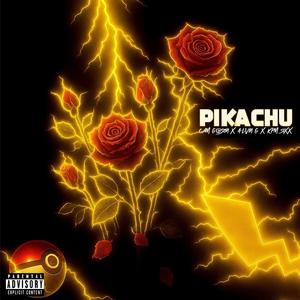 Pikachu (feat. Alvin G & Kpm Sixx) (Explicit)