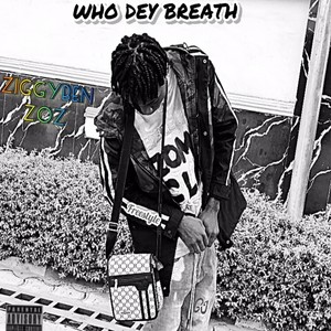 Who Dey Breath (Explicit)