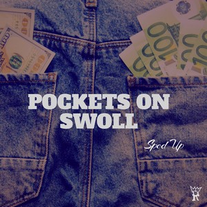 Pockets On Swoll (Sped Up) [Explicit]